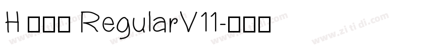 H 新雅兰 RegularV11字体转换